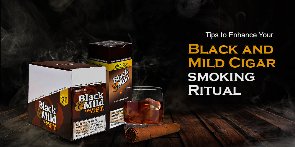 Tips to Enhance Your Black and Mild Cigar Smoking Ritual
