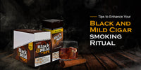 Tips to Enhance Your Black and Mild Cigar Smoking Ritual